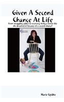 Given A Second Chance At Life