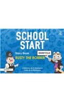 School Start Storybooks: Rusty the Robber: Rusty the Robber