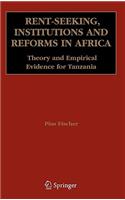 Rent-Seeking, Institutions and Reforms in Africa