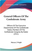 General Officers Of The Confederate Army