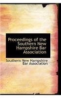 Proceedings of the Southern New Hampshire Bar Association