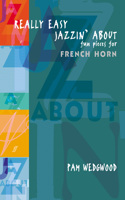Really Easy Jazzin' About (French Horn): Fun Pieces for French Horn(Jazzin' About)