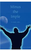 Minus the Imple