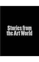 Stories from the Art World