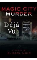 Magic City Deja Vu