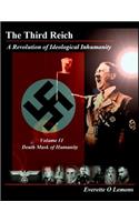 The Third Reich, A Revolution of Ideological Inhumanity