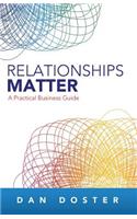 Relationships Matter: A Practical Business Guide