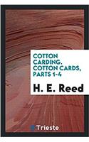 Cotton Carding. Cotton Cards, Parts 1-4