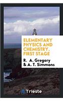 Elementary Physics and Chemistry. First Stage