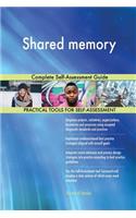 Shared memory Complete Self-Assessment Guide