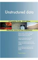 Unstructured data A Complete Guide - 2019 Edition
