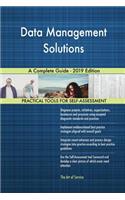 Data Management Solutions A Complete Guide - 2019 Edition