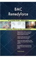 BMC Remedyforce A Complete Guide - 2020 Edition