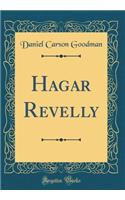 Hagar Revelly (Classic Reprint)
