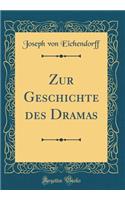 Zur Geschichte des Dramas (Classic Reprint)