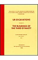 Ur Excavations – The Buildings of the Third Dynasty