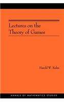 Lectures on the Theory of Games