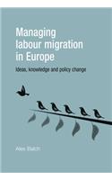 Managing Labour Migration in Europe