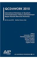 QCD@Work 2010: International Workshop on Quantum Chromodynamics