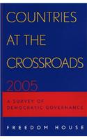 Countries at the Crossroads 2005: A Survey of Democratic Governance