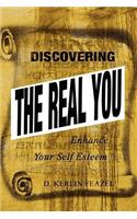 Discovering the Real You: Enhance Your Self Esteem(English)