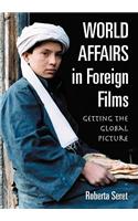 World Affairs in Foreign Films: Getting the Global Picture