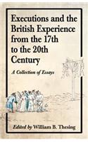 Executions and the British Experience from the 17th to the 20th Century