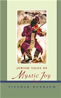 Jewish Tales of Mystic Joy