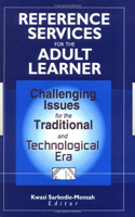 Reference Services for the Adult Learner