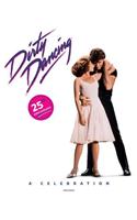 Dirty Dancing: A Celebration
