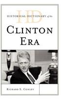 Historical Dictionary of the Clinton Era