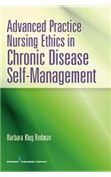 Advanced Practice Nursing Ethics in Chronic Disease Self-Management