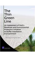 Thin Green Line: An Assessment of Dod's Readiness and Environmental Protection Initiative to Buffer Installation Encroachment