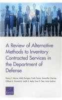 Review of Alternative Methods to Inventory Contracted Services in the Department of Defense