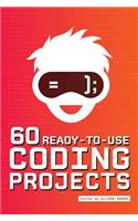 60 Ready-to-Use Coding Projects
