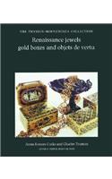 Renaissance Jewels, Gold Boxes and Objets de Vertu