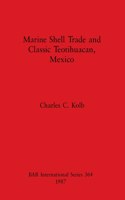 Marine Shell Trade and Classic Teotihuacan