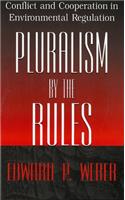 Pluralism by the Rules: Conflict and Cooperation in Environmental Regulation