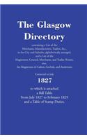 Glasgow Directory: Containing a List of the Merchants, Manufacturers, Traders... 1827(Streets ago)