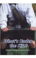 What's Under the Kilt?