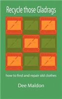Recycle Those Gladrags