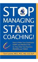 Stop Managing, Start Coaching!
