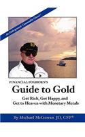 Financial Foghorn's Guide to Gold
