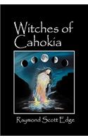 Witches of Cahokia