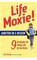Lifemoxie! Ambition on a Mission