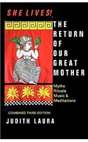 She Lives! the Return of Our Great Mother
