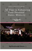 31 Tips to Enhancing Your Personal Praise-Dance Ministry
