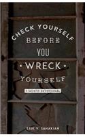 Check Yourself Before You Wreck Yourself