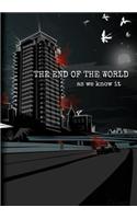 The End of the World as We Know It