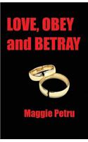 Love, Obey, & Betray